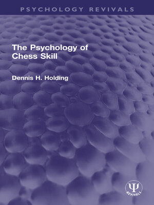 cover image of The Psychology of Chess Skill